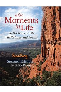 A Few Moments in Life