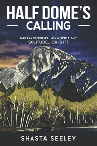 Half Dome's Calling
