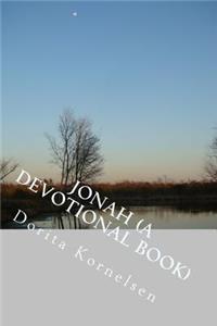 Jonah (A Devotional Book)