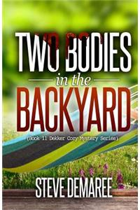 Two Bodies in the Backyard