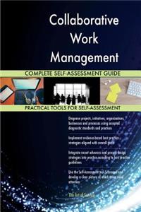 Collaborative Work Management Complete Self-Assessment Guide