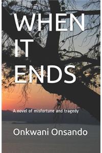 When It Ends