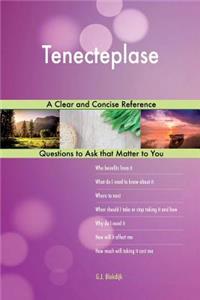 Tenecteplase; A Clear and Concise Reference