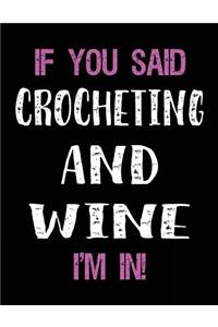 If You Said Crocheting and Wine I'm in