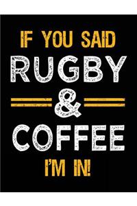 If You Said Rugby & Coffee I'm In
