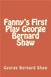 Fanny's First Play George Bernard Shaw