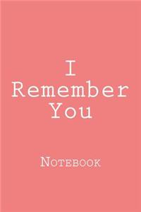 I Remember You