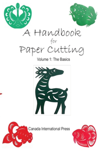 Handbook for Paper Cutting Volume 1