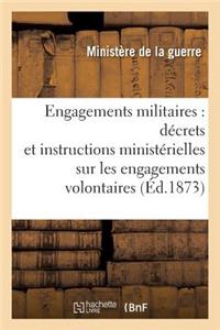 Engagements Militaires: Décrets Et Instructions Ministérielles Sur Les Engagements Volontaires