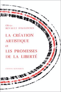 Creation Artistique Et Les Promesses de la Liberte