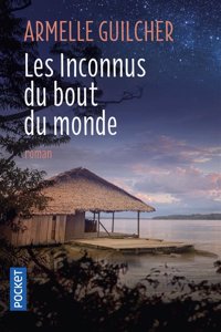 Les inconnus du bout du monde