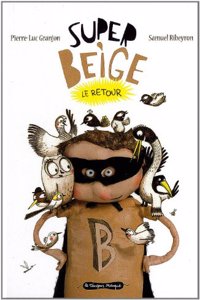 Super-Beige, Le Retour