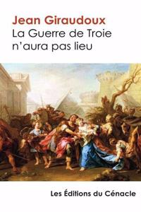 Guerre de Troie n'aura pas lieu - édition enrichie