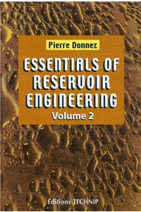 Essentials of Reservoir Engineering Volume 2