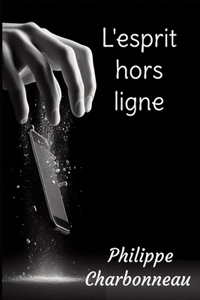 L'esprit hors ligne