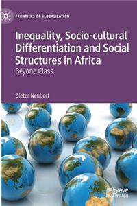 Inequality, Socio-Cultural Differentiation and Social Structures in Africa