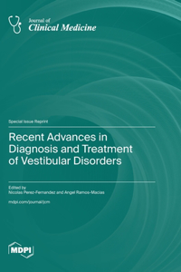 Recent Advances in Diagnosis and Treatment of Vestibular Disorders