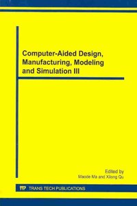 Computer-Aided Design, Manufacturing, Modeling and Simulation III