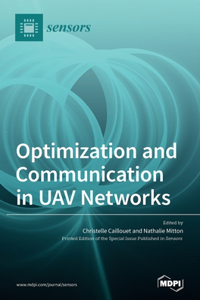 Optimization and Communication in UAV Networks