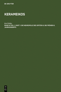 Die Nekropole Des Späten 8. Bis Frühen 6. Jahrhunderts