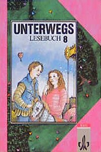 Unterwegs Lesebuch 8