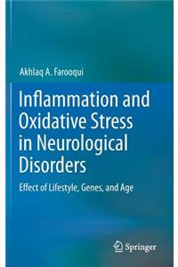 Inflammation and Oxidative Stress in Neurological Disorders