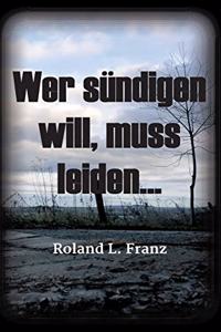 Wer sündigen will, muss leiden...