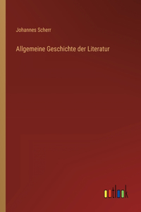 Allgemeine Geschichte der Literatur