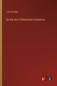 On the Use of Medicated Inhalations