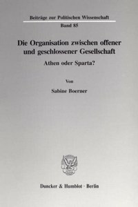 Die Organisation Zwischen Offener Und Geschlossener Gesellschaft