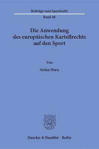 Die Anwendung Des Europaischen Kartellrechts Auf Den Sport