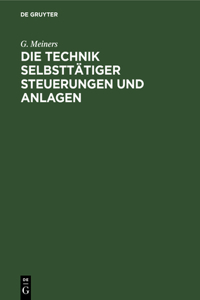 Die Technik Selbsttätiger Steuerungen Und Anlagen