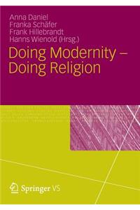 Doing Modernity - Doing Religion