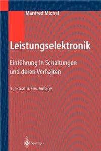 Leistungselektronik: Einfuhrung in Schaltungen Und Deren Verhalten