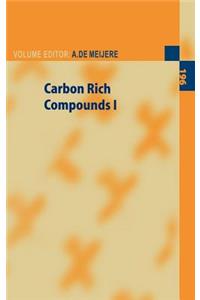 Carbon Rich Compounds I