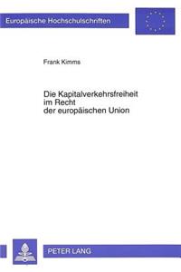 Die Kapitalverkehrsfreiheit im Recht der europaeischen Union