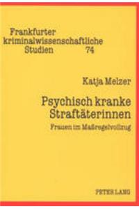 Psychisch kranke Straftaeterinnen