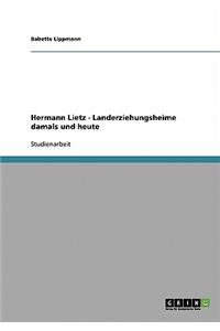 Reformpädagogik nach Hermann Lietz. Landerziehungsheime damals und heute