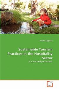 Sustainable Tourism Practices in the Hospitality Sector