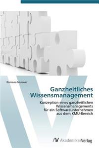 Ganzheitliches Wissensmanagement