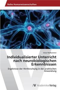 Individualisierter Unterricht nach neurobiologischen Erkenntnissen