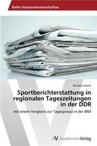 Sportberichterstattung in regionalen Tageszeitungen in der DDR