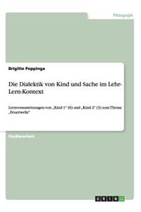 Die Dialektik von Kind und Sache im Lehr- Lern-Kontext