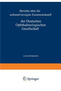 Bericht Über Die Achtundvierzigste Zusammenkunft Der Deutschen Ophthalmologischen Gesellschaft in Heidelberg 1930