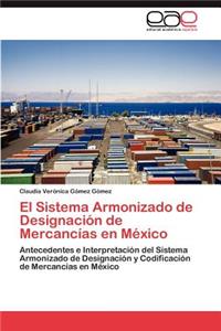 Sistema Armonizado de Designacion de Mercancias En Mexico