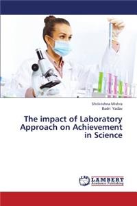 Impact of Laboratory Approach on Achievement in Science