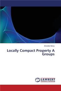 Locally Compact Property A Groups