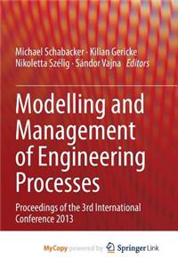 Modelling and Management of Engineering Processes