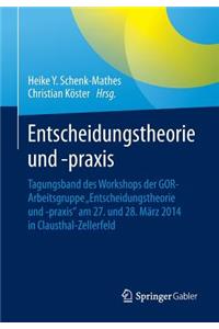Entscheidungstheorie und –praxis