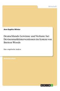 Deutschlands Gewinne und Verluste bei Devisenmarktinterventionen im System von Bretton Woods